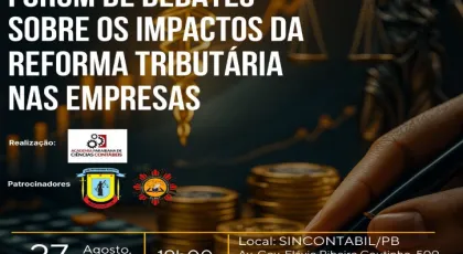 Especialistas debatem na Paraíba os impactos da Reforma Tributária sobre empresas e sociedade